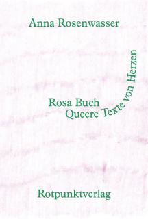 Buchcover von «Rosa Buch. Queere Texte von Herzen»