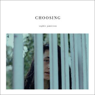 Album-Cover «Choosing» von Sophie Jamieson